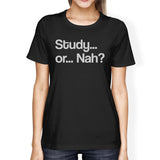 Study Or Nah Womens Black Shirt