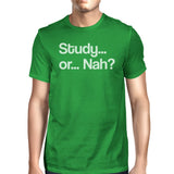 Study Or Nah Mens Green Shirt