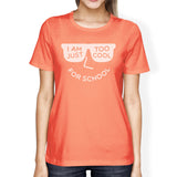 Too Cool For School Womens Peach Shirt
