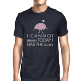 Cannot Brain Has The Dumb Mens Navy Shirt