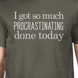 Procrastinating Done Today Mens Dark Grey Shirt