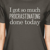 Procrastinating Done Today Womens Dark Gray Shirt