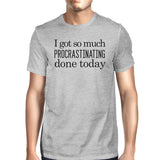 Procrastinating Done Today Mens Grey Shirt