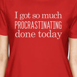 Procrastinating Done Today Womens Red Shirt