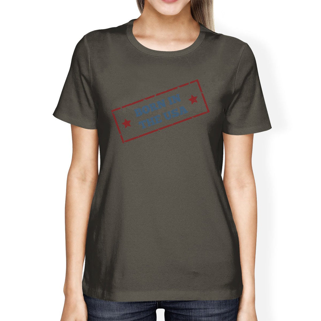 Born In The USA Womens Dark Gray Funny Saying Graphic Tshirt Gifts