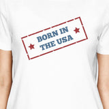 Born In The USA American Flag Shirt Womens White Graphic Tee Shirt