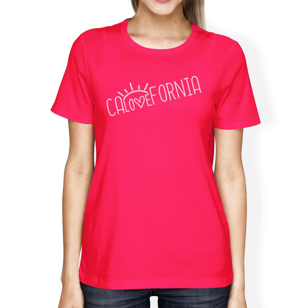Calovefornia Womens Hot Pink T-Shirt Crew Neck Cotton Tee Shirt