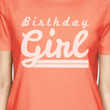 Birthday Girl Womens Peach Shirt