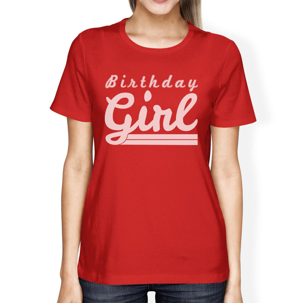 Birthday Girl Womens Red Shirt