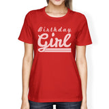 Birthday Girl Womens Red Shirt