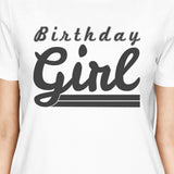 Birthday Girl Womens White Shirt