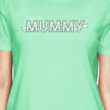 Forever Mummy Womens Mint Shirt