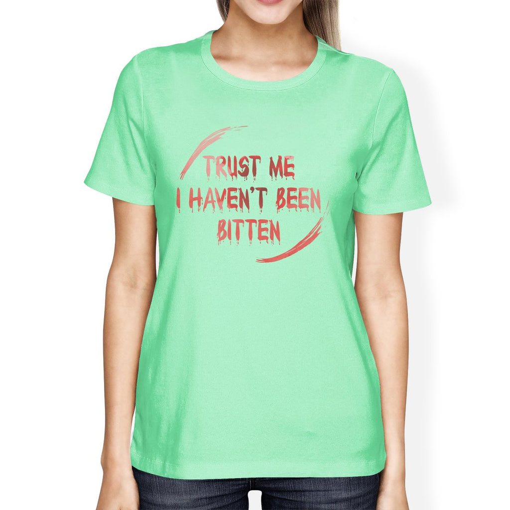 Trust Me I Haven't Been Bitten Blood Womens Mint Shirt