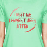 Trust Me I Haven't Been Bitten Blood Womens Mint Shirt