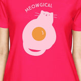 Meowgical Cat And Fried Egg Womens Hot Pink Shirt