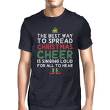 The Best Way To Spread Christmas Cheer Is Singing Loud For All To Hear Mens Navy Shirt