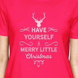 Have Yourself A Merry Little Christmas Womens Hot Pink Shirt