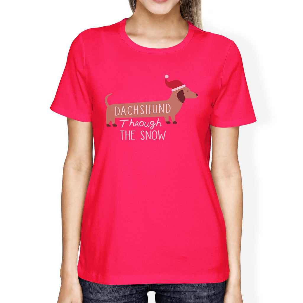 Dachshund Through The Snow Womens Hot Pink Shirt
