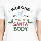 Working On My Santa Body Womens White Shirt