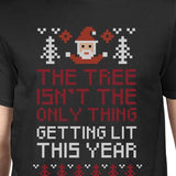 The Tree Is Not The Only Thing Getting Lit This Year Mens Black Shirt