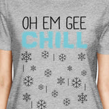 Oh Em Gee Chill Snowflakes Womens Grey Shirt