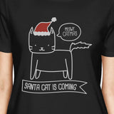 Meowy Catmas Santa Cat Is Coming Womens Black Shirt