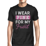 I Wear Pink For My Friend Mens Shirt