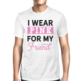 I Wear Pink For My Friend Mens Shirt