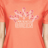 Won The Battle Queen Breast Cancer Awareness Womens Peach Shirt