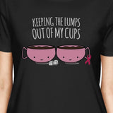 Keeping The Lumps Out Of My Cups Breast Cancer Womens Black Shirt