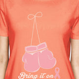 Bring It On Breast Cancer Awareness Boxing Womens Peach Shirt