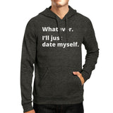 Date Myself Unisex Dark Grey Hoodie Letter Printed Funny Design