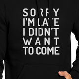 Sorry I'm Late Black Hoodie