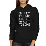 Sorry I'm Late Black Hoodie