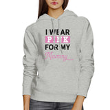 I Wear Pink For My Mommy Hoodie
