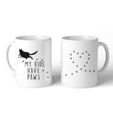 My Kids Have Paws  Mug Gift Idea For Cat Lover Cute Ceramic Mugs
