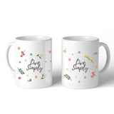 Live Simply Mug Coffee For Lady Mug Lady Birthday Christmas Gift