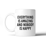 Everything Is Amazing Mug Witty Quote Printed Micro-Safe Coffee Mug