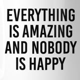 Everything Is Amazing Mug Witty Quote Printed Micro-Safe Coffee Mug
