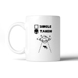 Single Taken Alien Unique Graphic Mug Cute Gift Ideas For Friends