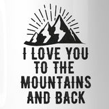 Mountain And Back Coffee Mug  Cute Gift Ideas For Hiking Couples