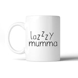 Lazzzy Mumma Humorous Design Mug Funny Gift Ideas For Lazy Moms