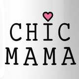 Chic Mama Cute Graphic Coffee Mug Unique Mothers Day Gift Ideas