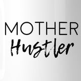 Mother Hustler Funny Ceramic Mug Humorous Gift Ideas For Mothers