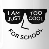 Too Cool For School White Mug