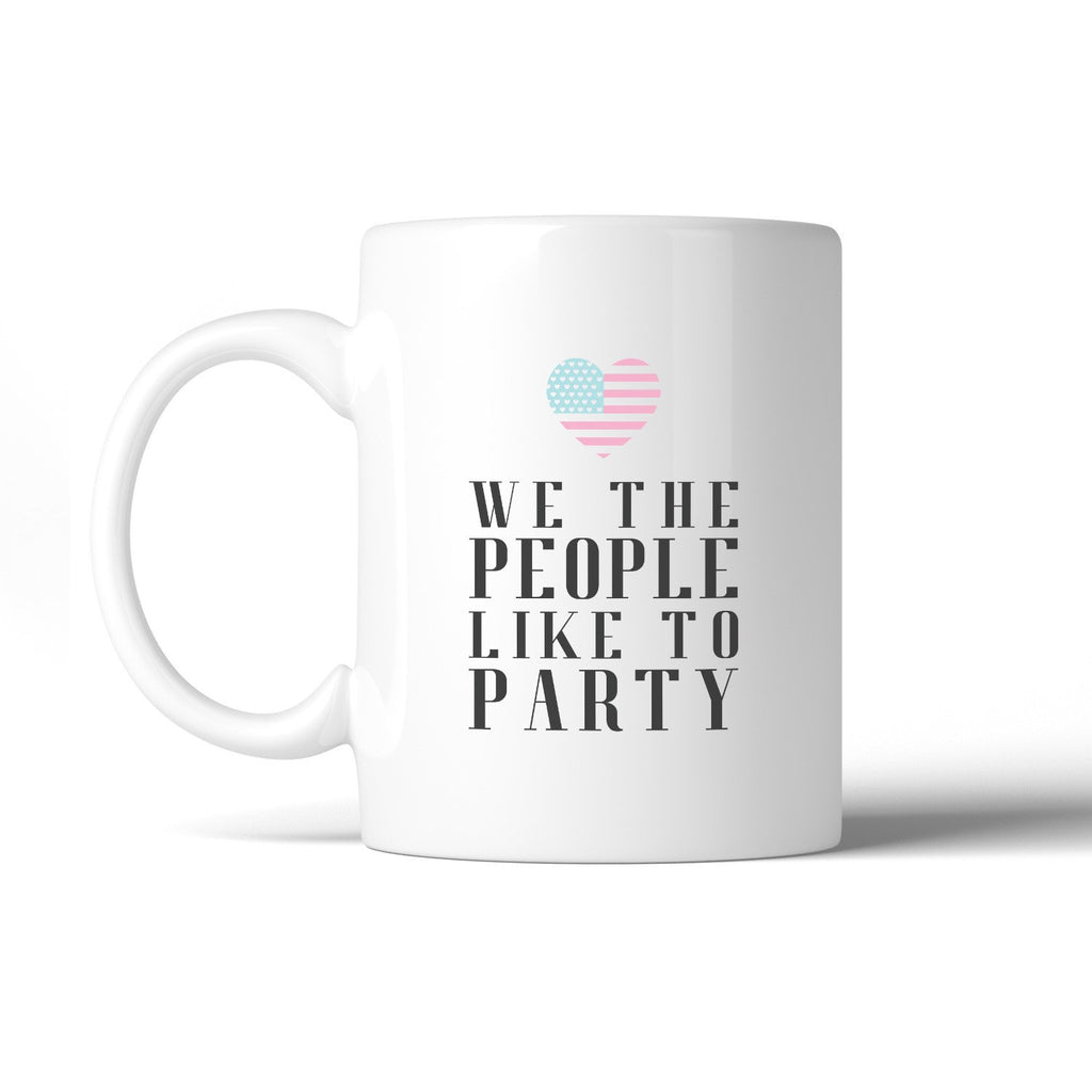 We The People Funny Design 4th Of July Ceramic Coffee Mug Gifts