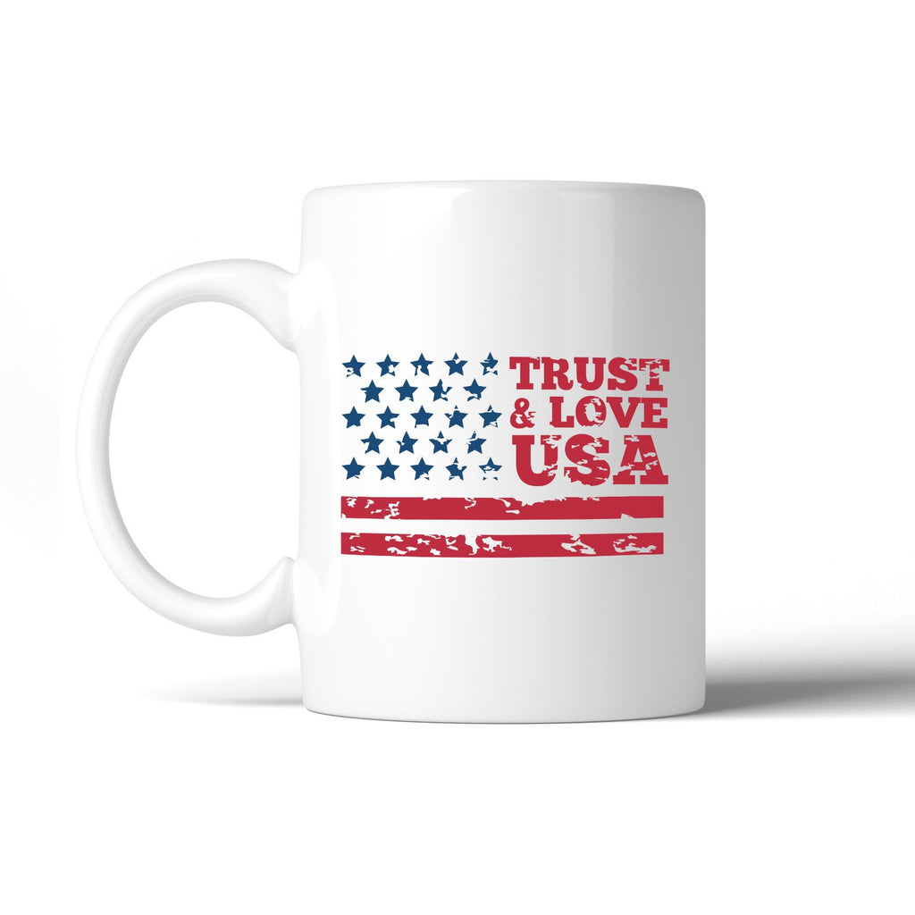 Trust & Love USA White 11oz Ceramic Coffee Mug 4th Of July Gift Mug