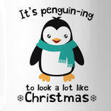 It's Penguin-Ing To Look A Lot Like Christmas White Mug
