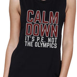 It's PE Not The Olympics Womens Black Muscle Top