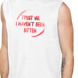 Trust Me I Haven't Been Bitten Blood Mens White Muscle Top